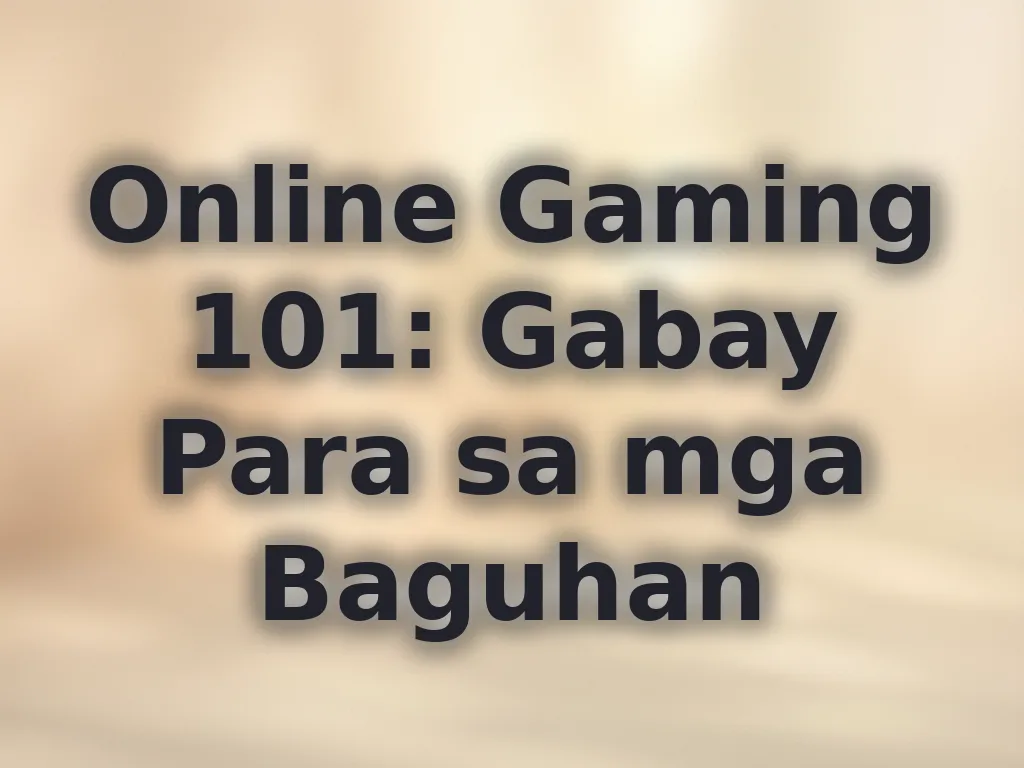 Online Gaming 101